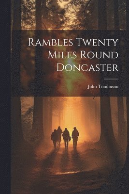 bokomslag Rambles Twenty Miles Round Doncaster