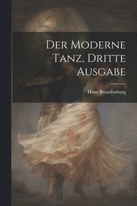 bokomslag Der Moderne Tanz, dritte Ausgabe
