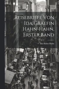 bokomslag Reisebriefe von Ida Graefin Hahn-Hahn, erster Band