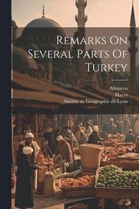 bokomslag Remarks On Several Parts Of Turkey