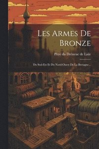 bokomslag Les Armes De Bronze