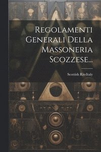bokomslag Regolamenti Generali Della Massoneria Scozzese...