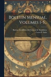 bokomslag Boletin Mensual, Volumes 1-5...