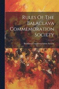 bokomslag Rules Of The Balaclava Commemoration Society