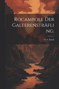 bokomslag Rocambole der Galeerensträfling.