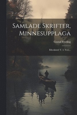 bokomslag Samlade Skrifter, Minnesupplaga