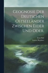 bokomslag Geognosie der deutschen Ostseelnder zwischen Eider und Oder.