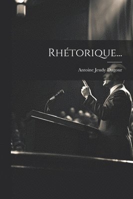 Rhétorique...