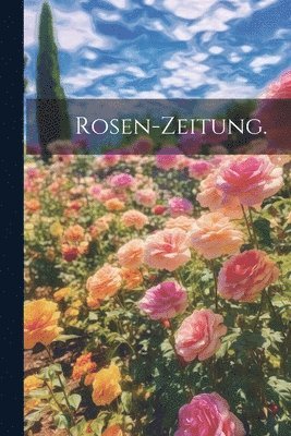 bokomslag Rosen-Zeitung.