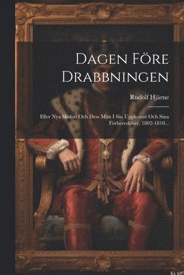 Rudolf Hjärne - Dagen Före Drabbningen, Häftad