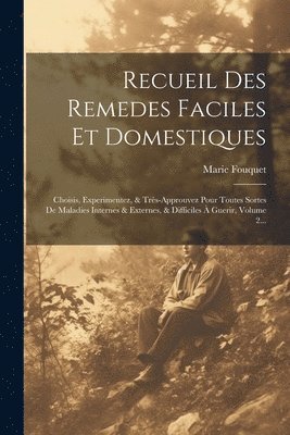 bokomslag Recueil Des Remedes Faciles Et Domestiques