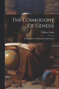 bokomslag The Cosmogony Of Genesis