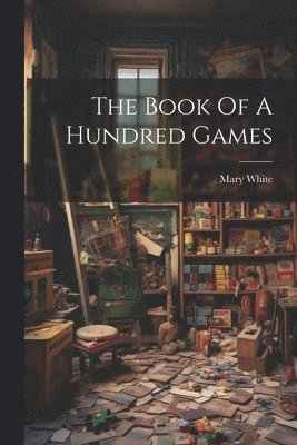 The Book Of A Hundred Games 1