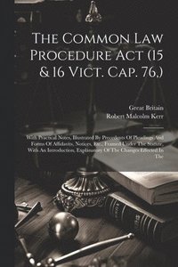 bokomslag The Common Law Procedure Act (15 & 16 Vict. Cap. 76, )
