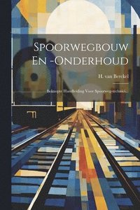 bokomslag Spoorwegbouw En -onderhoud