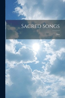 bokomslag Sacred Songs