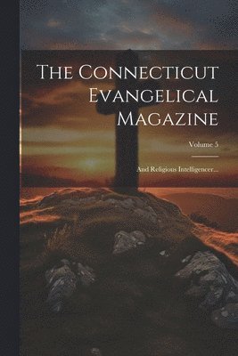 Connecticut Evangelical Magazine