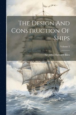 bokomslag Design And Construction Of Ships; Volume 2