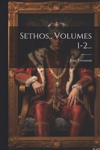 bokomslag Sethos, Volumes 1-2...