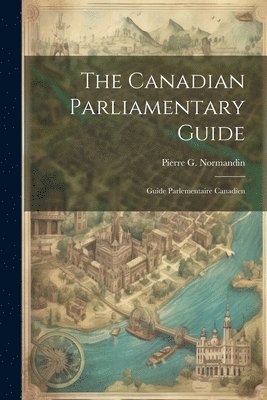 Canadian Parliamentary Guide 1