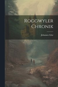 bokomslag Roggwyler Chronik