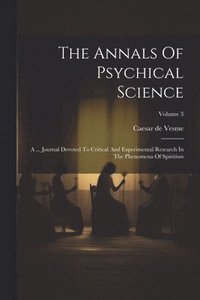 bokomslag The Annals Of Psychical Science