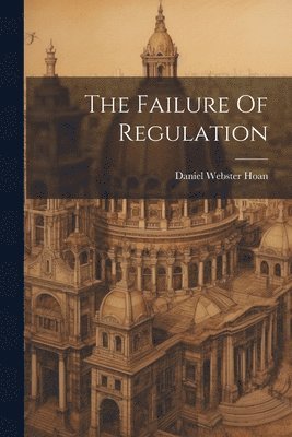 bokomslag Failure Of Regulation