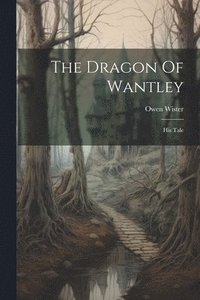bokomslag The Dragon Of Wantley