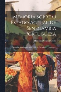 bokomslag Memoria Sobre O Estado Actual De Senegambia Portugueza