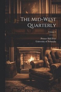bokomslag Mid-west Quarterly; Volume 3
