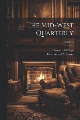 bokomslag Mid-west Quarterly; Volume 3