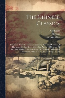 Mencius, Tsa-Ch'iu Ming, Confucius - Chinese Classics, Häftad