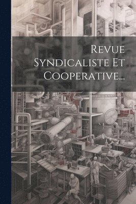 Revue Syndicaliste Et Cooperative... 1