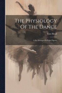 bokomslag The Physiology Of The Dance