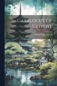 bokomslag Catalogue Of Ukiyoye