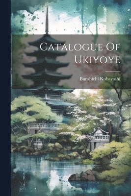 Catalogue Of Ukiyoye 1