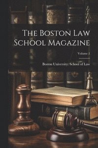 bokomslag Boston Law School Magazine; Volume 1