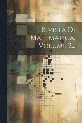 Rivista Di Matematica, Volume 2... 1