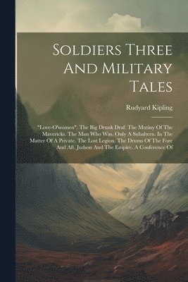 Soldiers Three And Military Tales 1