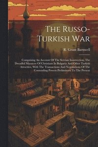 bokomslag The Russo-turkish War