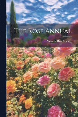 bokomslag The Rose Annual