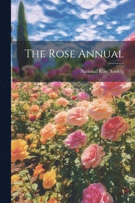 National Rose Society - Rose Annual, Häftad
