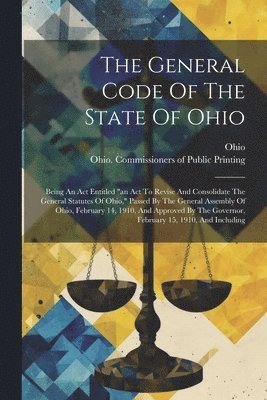 The General Code Of The State Of Ohio 1