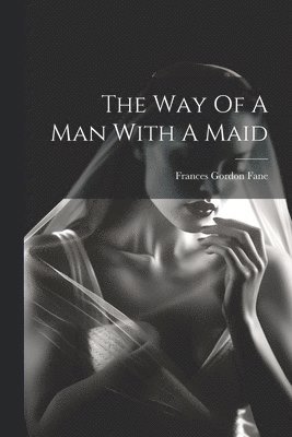 Way Of A Man With A Maid