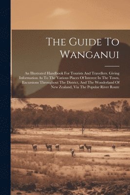 bokomslag Guide To Wanganui