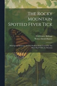 bokomslag The Rocky Mountain Spotted Fever Tick