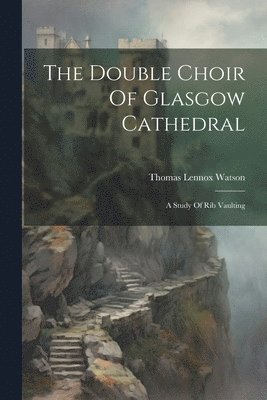 The Double Choir Of Glasgow Cathedral 1