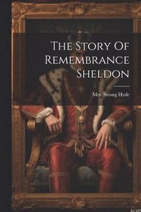 bokomslag Story Of Remembrance Sheldon