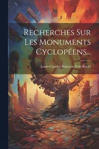 bokomslag Recherches Sur Les Monuments Cyclopens...