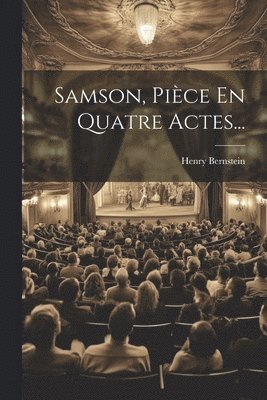bokomslag Samson, Pice En Quatre Actes...
